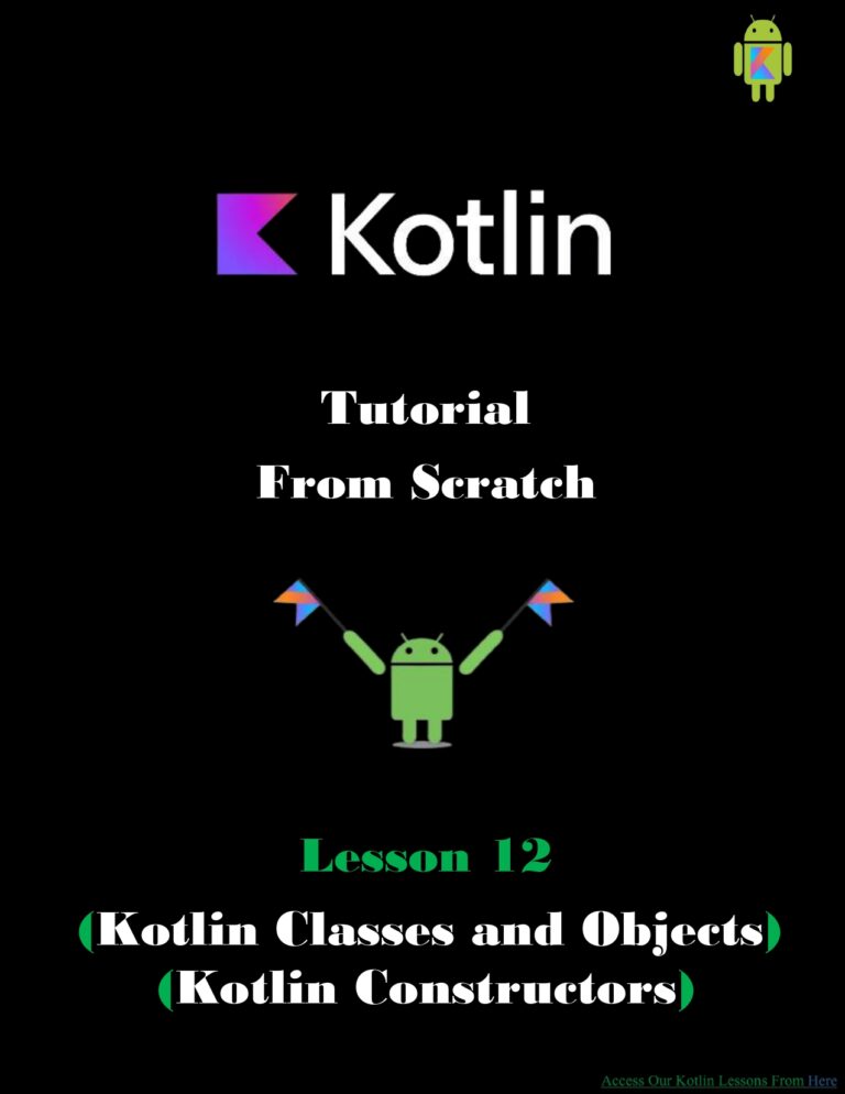 Kotlin Classes and Objects & Constructors (Lesson 12 PDF)